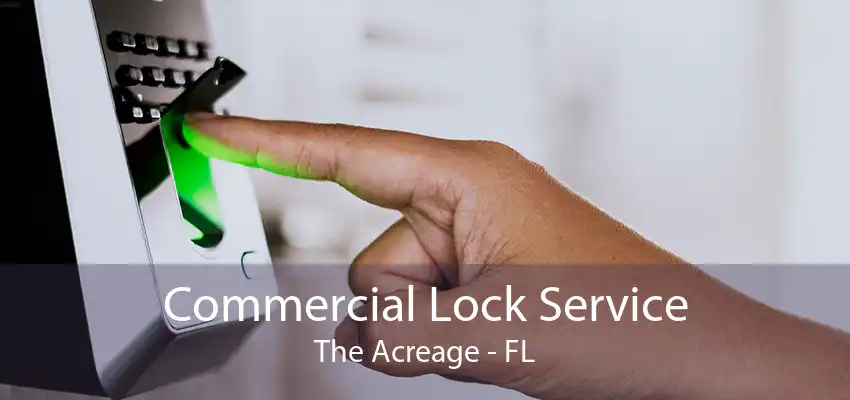 Commercial Lock Service The Acreage - FL