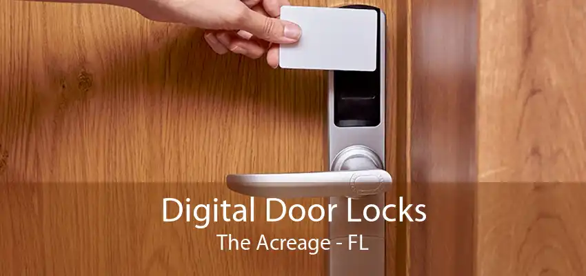 Digital Door Locks The Acreage - FL