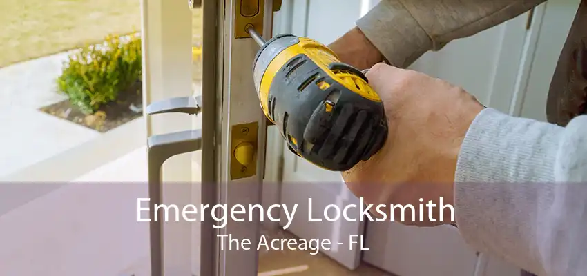 Emergency Locksmith The Acreage - FL