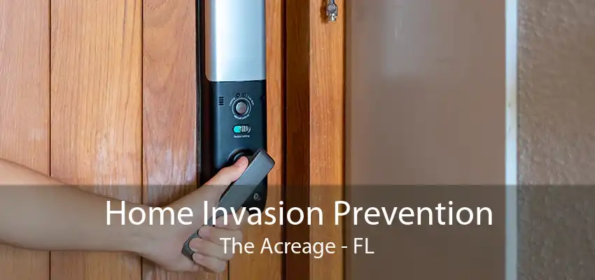 Home Invasion Prevention The Acreage - FL