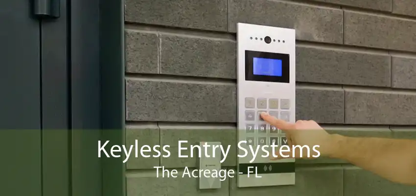 Keyless Entry Systems The Acreage - FL