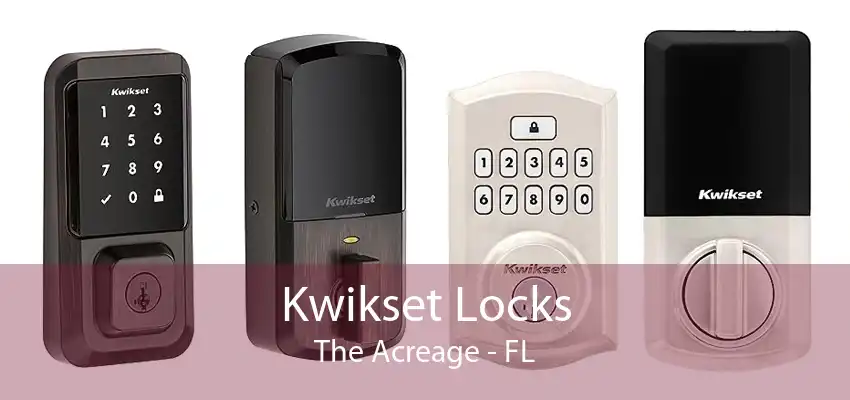 Kwikset Locks The Acreage - FL