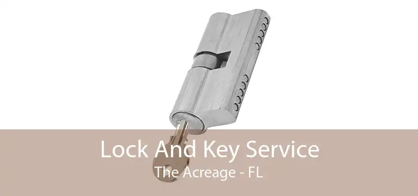 Lock And Key Service The Acreage - FL