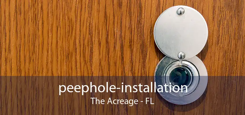 peephole-installation The Acreage - FL