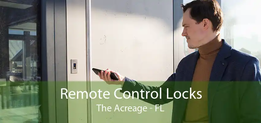 Remote Control Locks The Acreage - FL