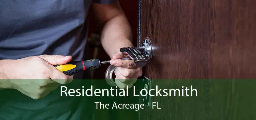 Residential Locksmith The Acreage - FL