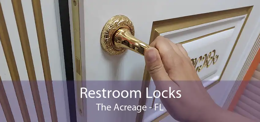 Restroom Locks The Acreage - FL