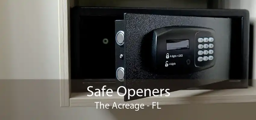 Safe Openers The Acreage - FL