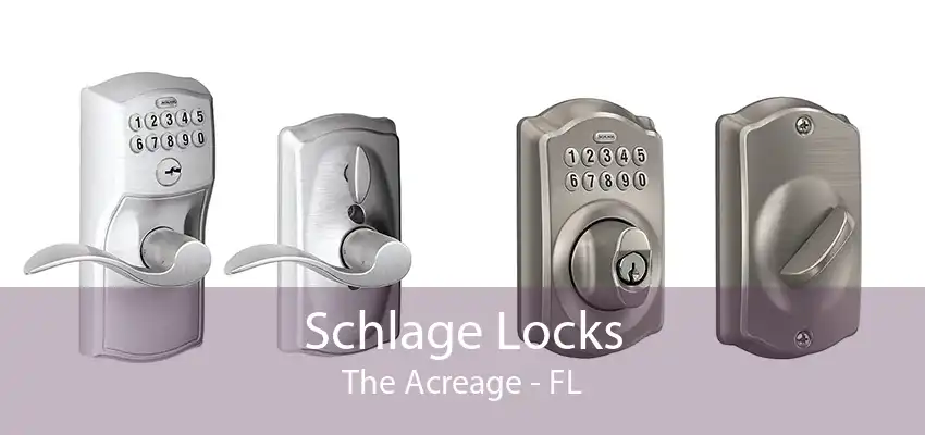 Schlage Locks The Acreage - FL