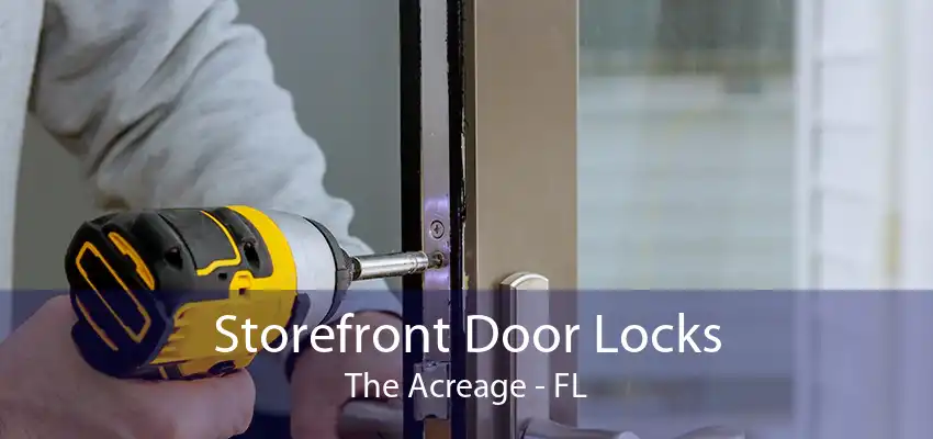 Storefront Door Locks The Acreage - FL