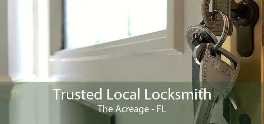 Trusted Local Locksmith The Acreage - FL