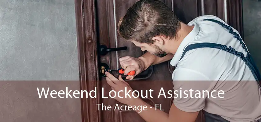 Weekend Lockout Assistance The Acreage - FL