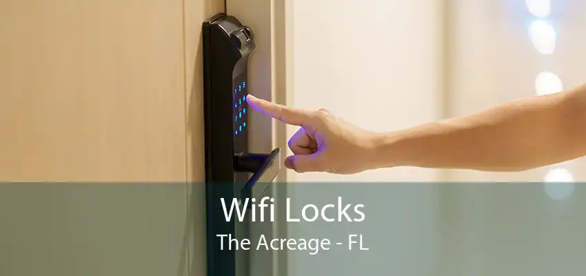 Wifi Locks The Acreage - FL