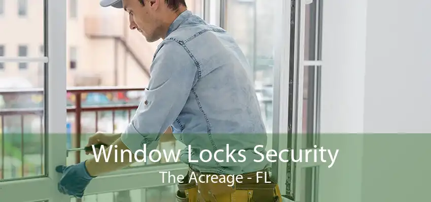 Window Locks Security The Acreage - FL